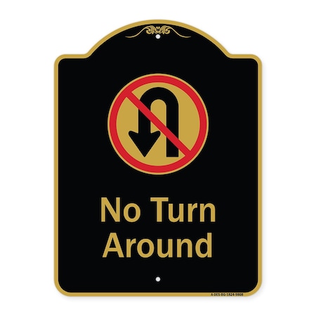 Signmission Designer Series-No Turn Around With Symbol Black & Gold, 24" x 18", BG-1824-9808 A-DES-BG-1824-9808